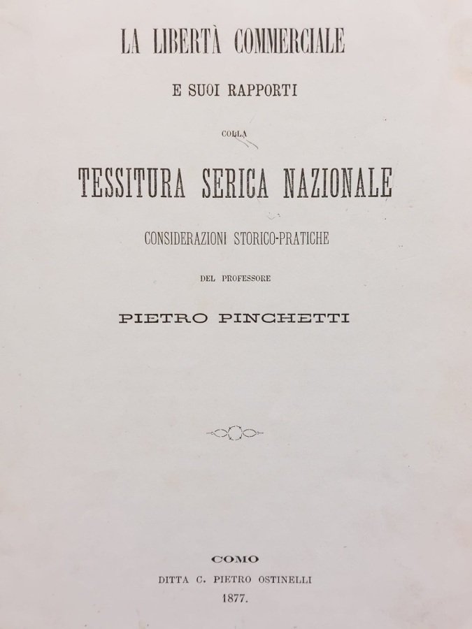La libertà commerciale e suoi rapporti colla tessitura serica nazionale. …