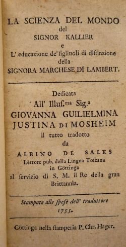 La scienza del mondo del signor Kallier [François de Callières] …