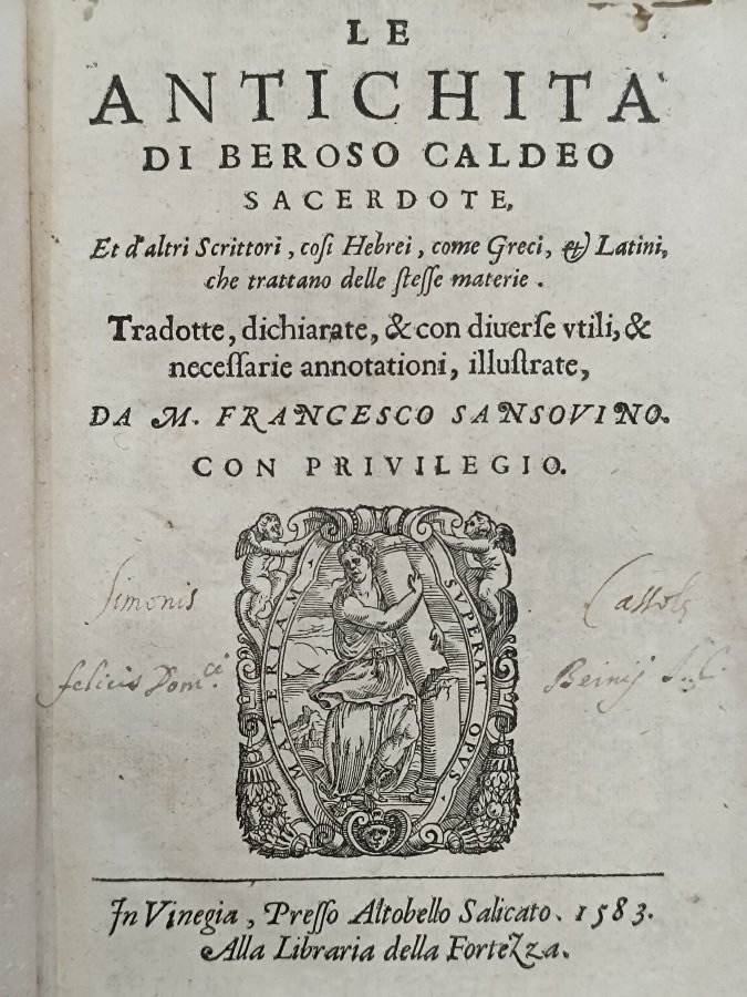 Le antichità di Beroso Caldeo sacerdote, et d'altri scrittori, cosi …