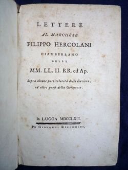 Lettere al marchese Filippo Hercolani ciambellano delle MM. LL. II. …