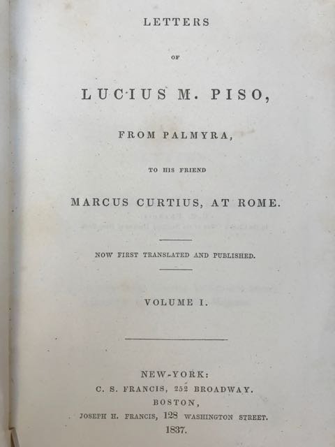 Letters of Lucius M. Piso, from Palmyra, to his friend …
