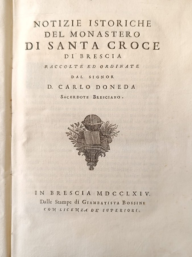 Notizie istoriche del monastero di Santa Croce di Brescia, raccolte …