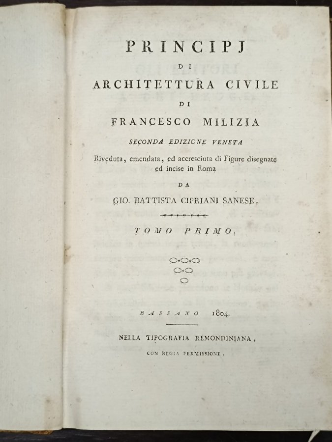 Principj di architettura civile. Seconda edizione veneta riveduta, emendata, accresciuta …
