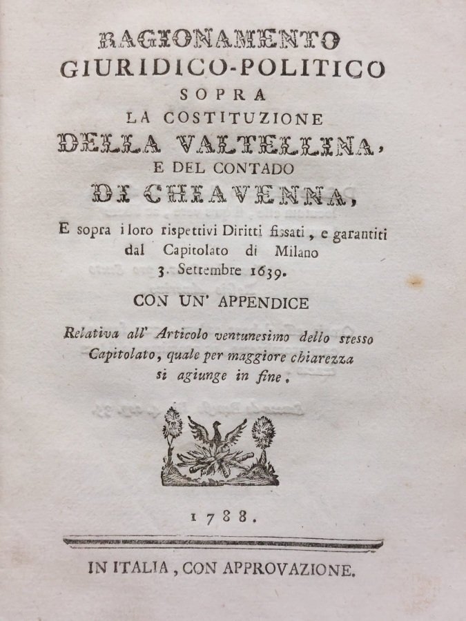 Ragionamento giuridico-politico sopra la costituzione della Valtellina e del contado …