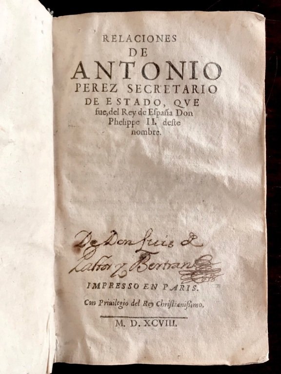 Relaciones de Antonio Perez secretario de Estado, que fue, del …