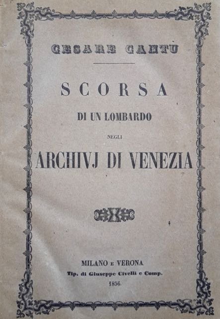 Scorsa di un lombardo negli archivj di Venezia.