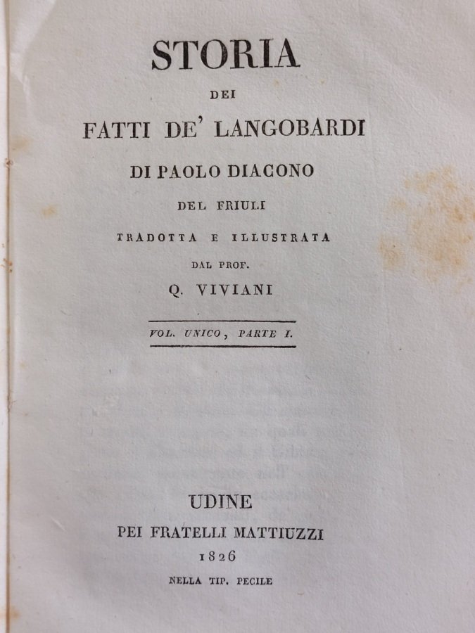 Storia dei fatti de' Langobardi. Tradotta e illustrata dal prof. …