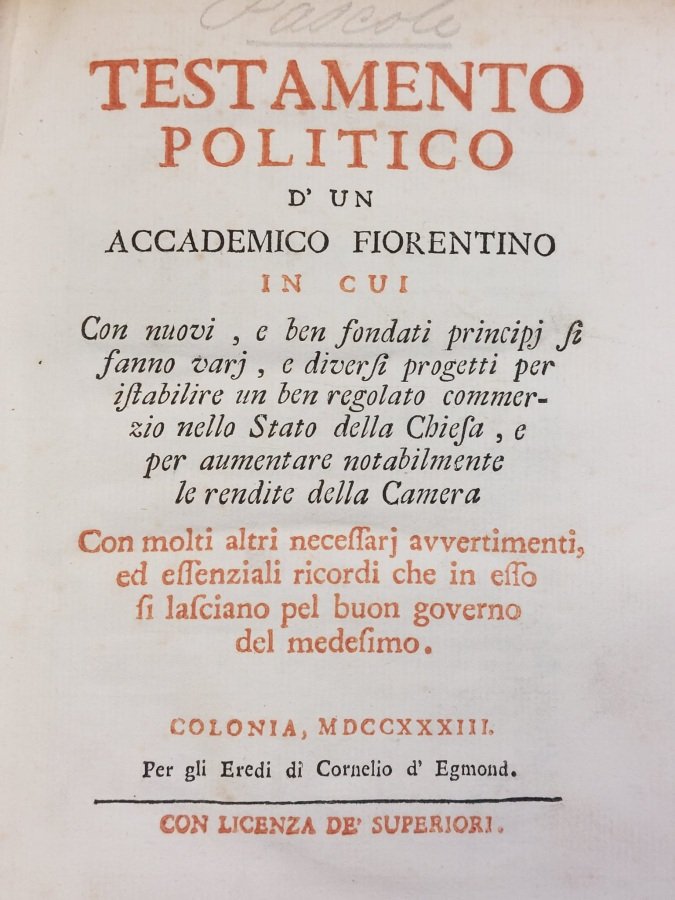 Testamento politico d'un accademico fiorentino in cui con nuovi, e …