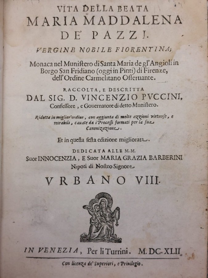 Vita della Beata Maria Maddalena de' Pazzi, vergine nobile fiorentina; …