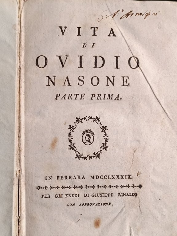 Vita di Ovidio Nasone. [-Esame de' difetti e de' pregi caratteristici d'Ovidio Nasone].