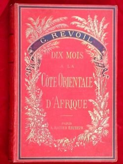 Voyage aux pays comalis. Dix mois a la côte orientale …