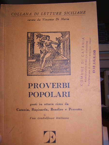 PROVERBI POPOLARI POSTI IN OTTAVA RIMA DA CATANIA, RAPISARDA, BONDICE …