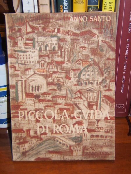 PICCOLA GUIDA DI ROMA PER I PELLEGRINI DEL VENTICINQUESIMO GIUBILEO