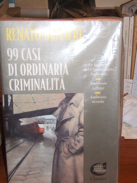 99 CASI DI ORDINARIA CRIMINALITA'. LE INCHIESTE DEL COMMISSARIO AMBROSIO