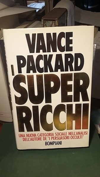 I SUPER RICCHI UNA NUOVA CATEGORIA SOCIALE