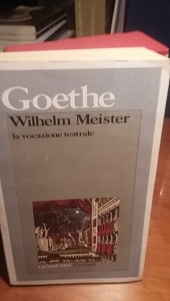 LA VOCAZIONE TEATRALE DI WILHELM MEISTER