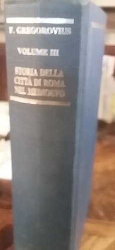 STORIA DELLA CITTA' DI ROMA NEL MEDIOEVO.VOL. III