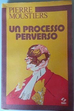 UN PROCESSO PERVERSO