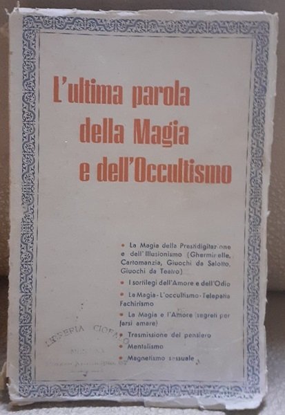 L'ULTIMA PAROLA DELLA MAGIA E DELL'OCCULTISMO