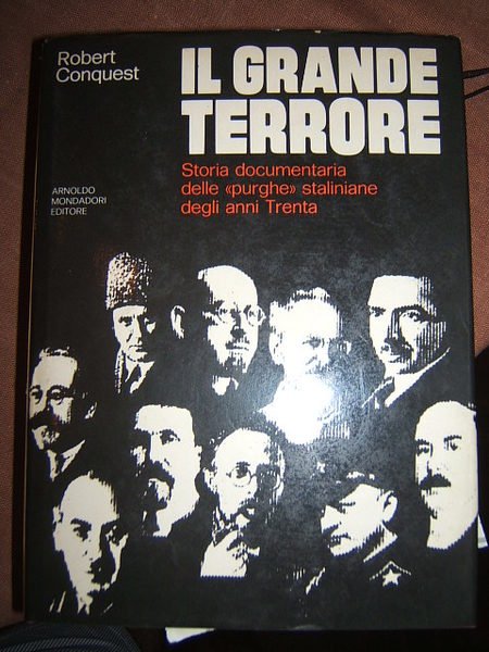 IL GRANDE TERRORE. STORIA DOCUMENTARIA DELLE PURGHE STALINIANE DEGLI ANNI …