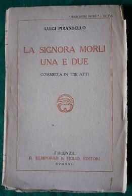 LA SIGNORA MORLI UNA E DUE COMMEDIA IN TRE ATTI