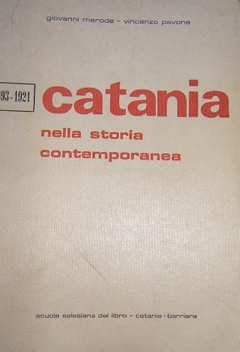 CATANIA NELLA STORIA CONTEMPORANEA.