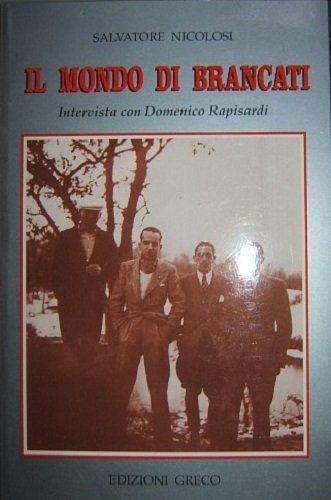 IL MONDO DI BRANCATI. INTERVISTA CON DOMENICO RAPISARDI