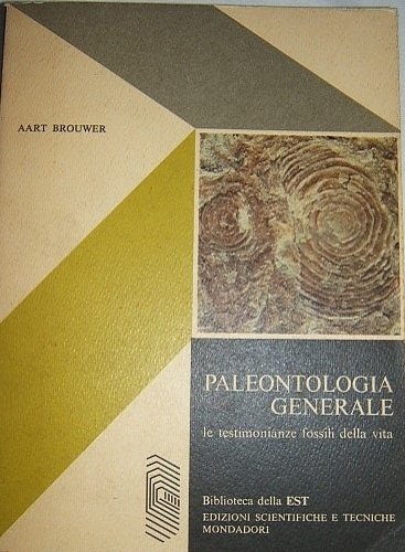 PALEONTOLOGIA GENERALE LE TESTIMONIANZE FOSSILI DELLA VITA