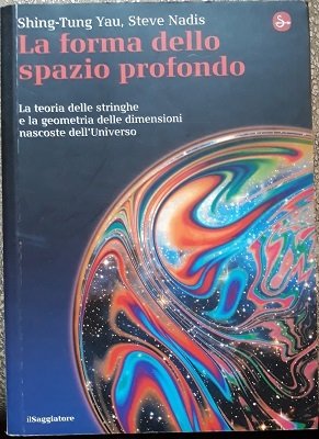 LA FORMA DELLO SPAZIO PROFONDO. LA TEORIA DELLE STRINGHE E …