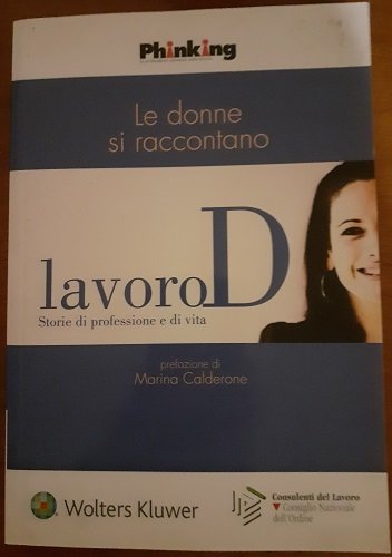 LE DONNE SI RACCONTANOLAVORO D. STORIE DI PROFESSIONE E DI …