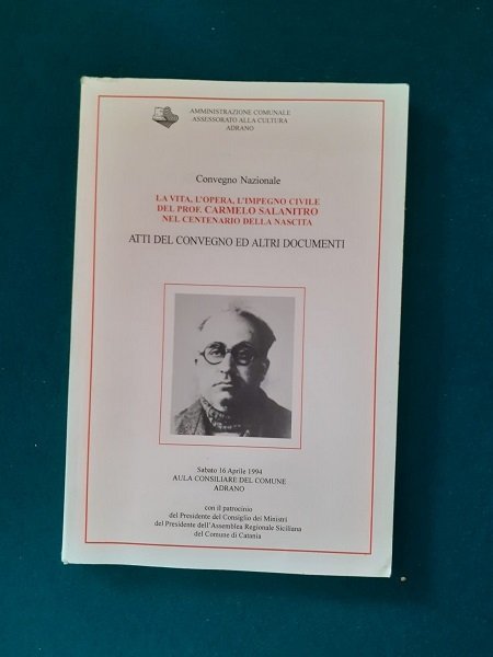 LA VITA, L'OPERA E L'IMPEGNO CIVILE DEL PROF. CARMELO SALANITRO …