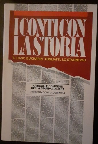 I CONTI CON LA STORIA. IL CASO BUKHARIN, TOGLIATTI, LO …