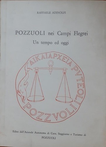 POZZUOLI NEI CAMPI FLEGREI UN TEMPO E OGGI