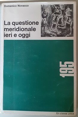 LA QUESTIONE MERIDIONALE IERI E OGGI