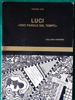 LUCI VOCI PAROLE DEL TEMPOTEATRO VITA