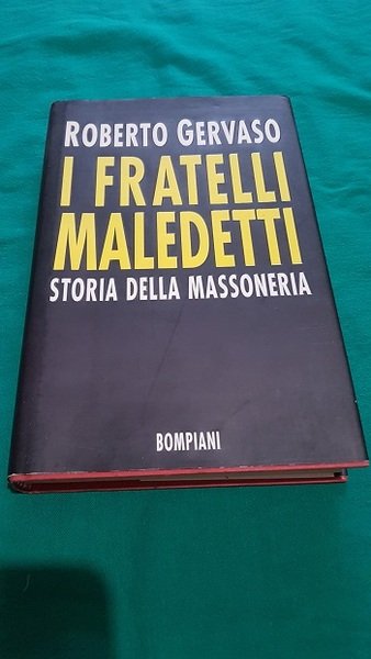 I FRATELLI MALEDETTI STORIA DELLA MASSONERIA