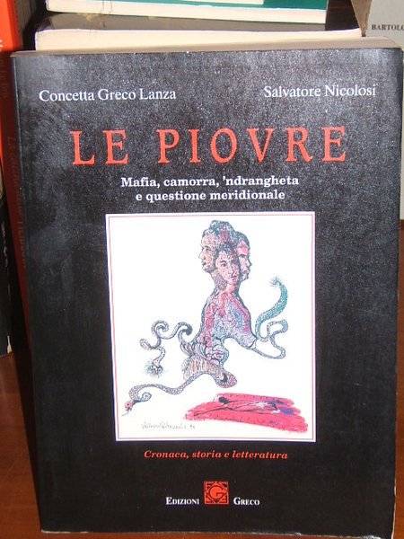 LE PIOVRE. MAFIA, CAMORRA, 'NDRANGHETA E QUESTIONE MERIDIONALE.