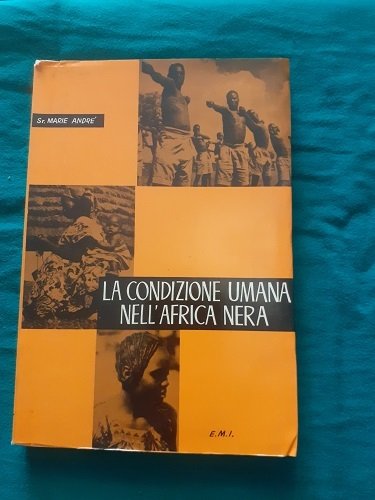 LA CONDIZIONE UMANA NELL'AFRICA NERA