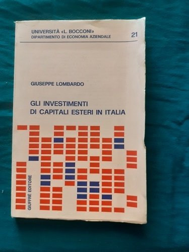 GLI INVESTIMENTI DI CAPITALI ESTERI IN ITALIA