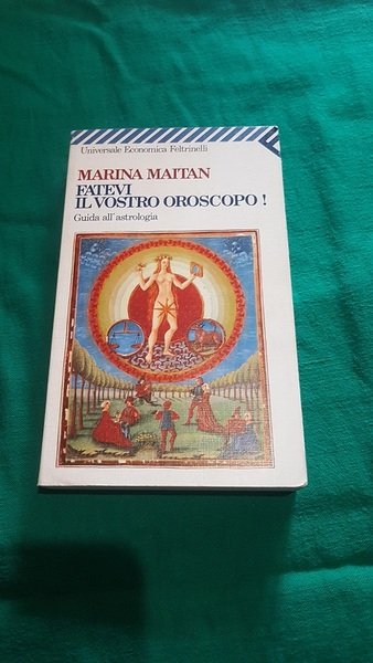 FATEVI IL VOSTRO OROSCOPO GUIDA ALL'ASTROLOGIA
