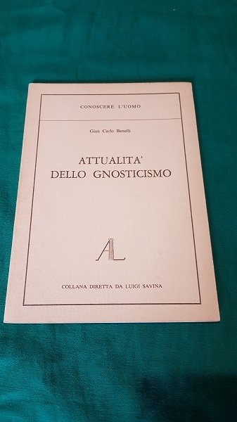 ATTUALITA DELLO GNOSTICISMO