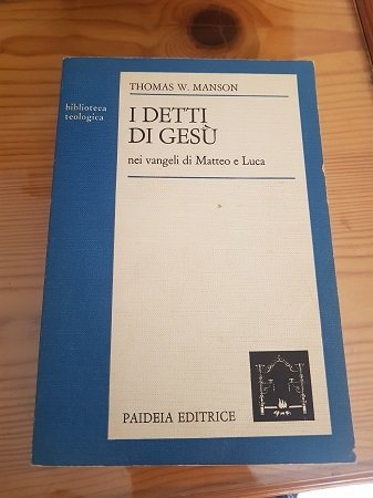 I DETTI DI GESU NEI VANGELI DI MATTEO E LUCA