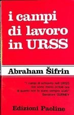 I CAMPI DI LAVORO IN URSS. TESTIMONIANZA DAVANTI ALLA SOTTO …