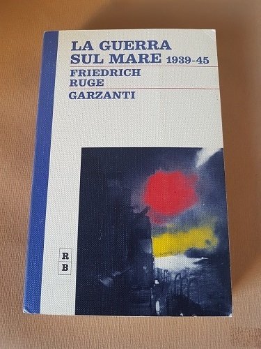 LA GUERRA SUL MARE 1939-45