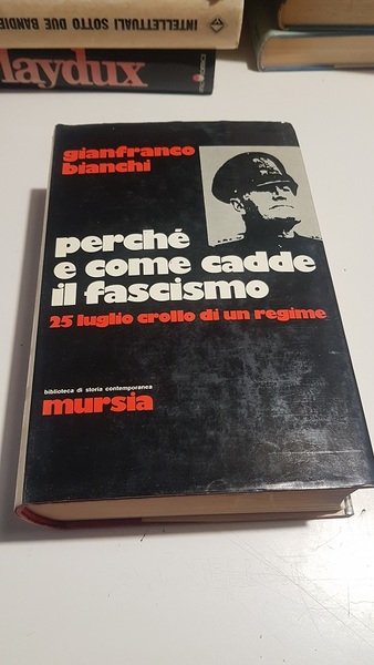 PERCHE E COME CADDE IL IL FASCISMO 25 LUGLIOCROLLO DI …