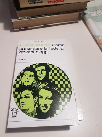 COME PRESENTARE LA FEDE AI GIOVANI D'OGGI