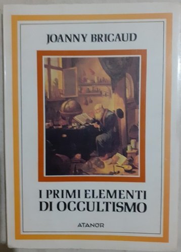 I PRIMI ELEMENTI DI OCCULTISMO