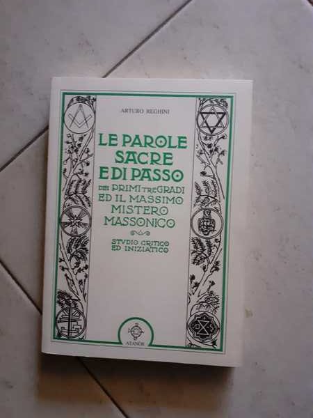 LE PAROLE SACRE E DI PASSO DEI PRIMI TRE GRADI …