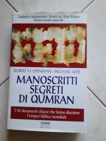 MANOSCRITTI SEGRETI DI QUMRAN I 50 DOCUMENTI CHIAVE CHE FANNO …