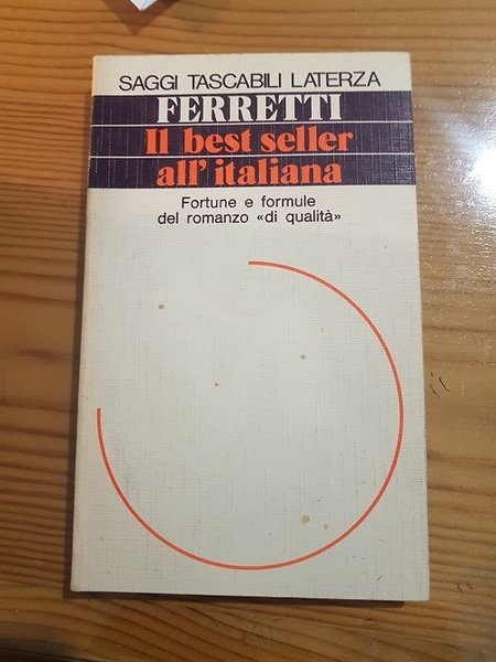 IL BEST SELLER ALL'ITALIANA FORTUNE E FORMULE DEL ROMANZO DI …